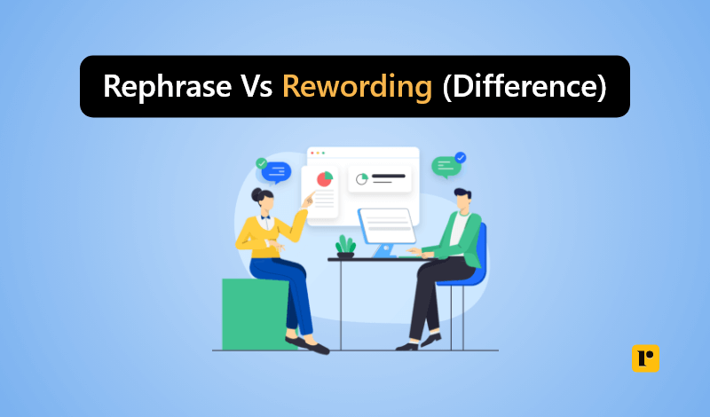 Rephrase Vs Rewording (Difference)