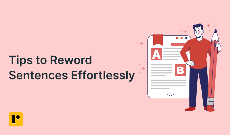 Tips to Reword Sentences Effortlessly